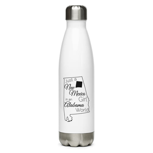 Just a New Mexico Girl in an Alabama World Stainless Steel Water Bottle