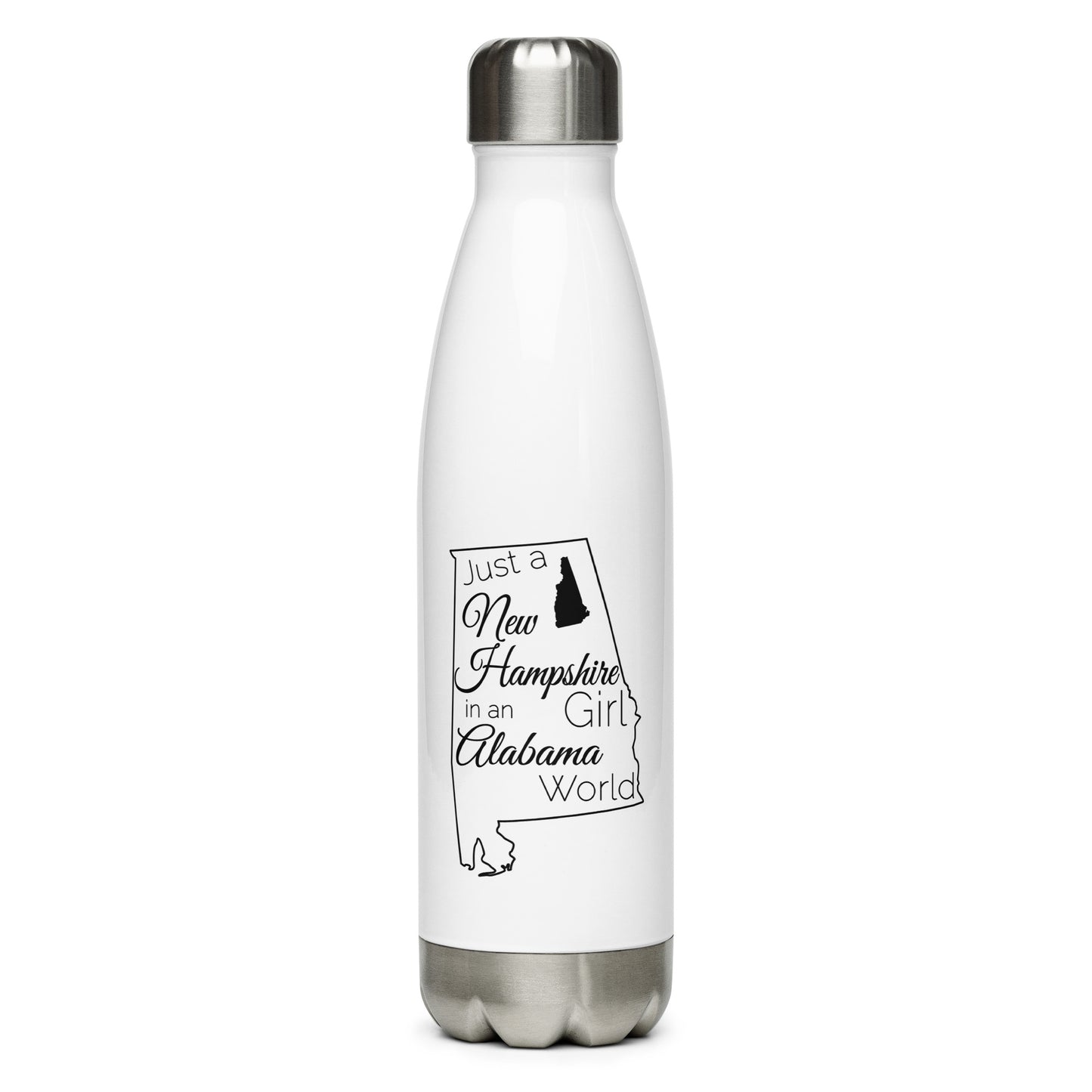 Just a New Hampshire Girl in an Alabama World Stainless Steel Water Bottle
