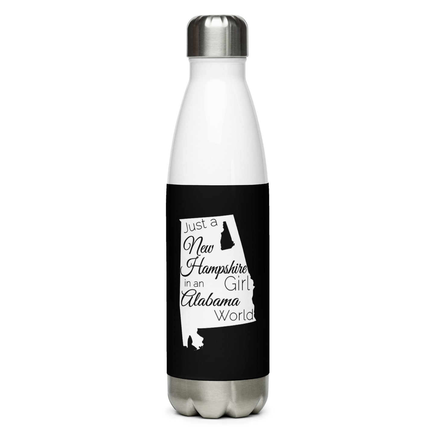 Just a New Hampshire Girl in an Alabama World Stainless Steel Water Bottle