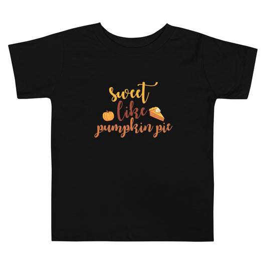 Sweet Like Pumpkin Pie Toddler Short Sleeve Tee