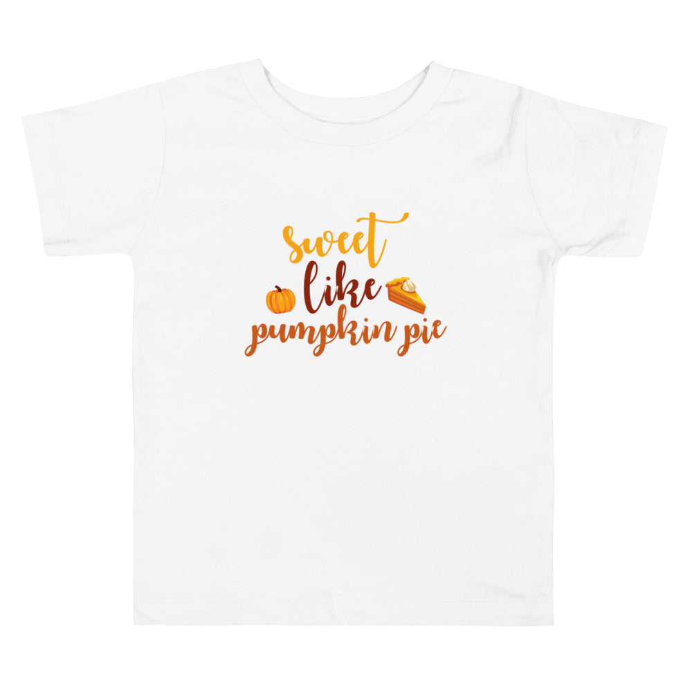 Sweet Like Pumpkin Pie Toddler Short Sleeve Tee