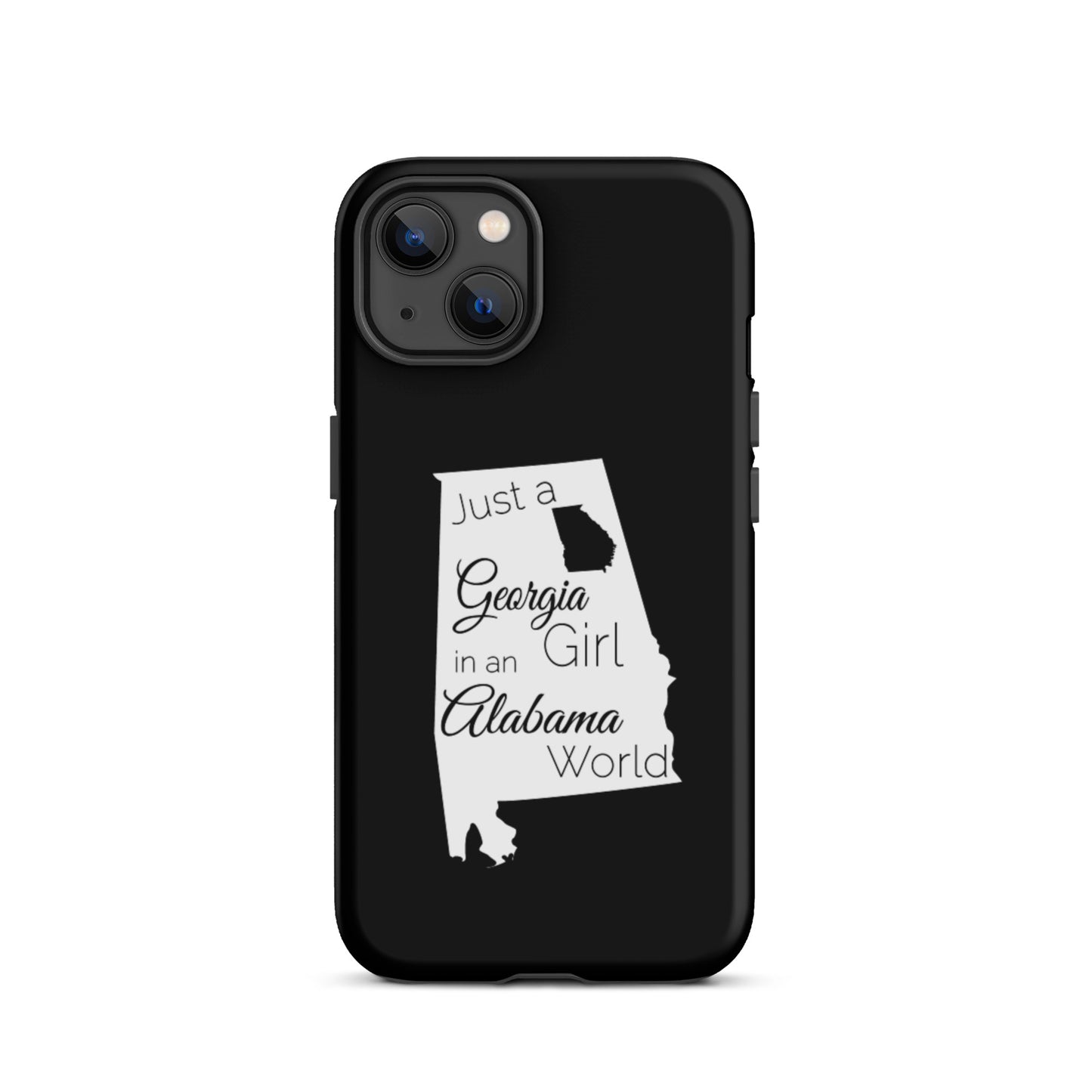 Just a Georgia Girl in an Alabama World Tough iPhone case