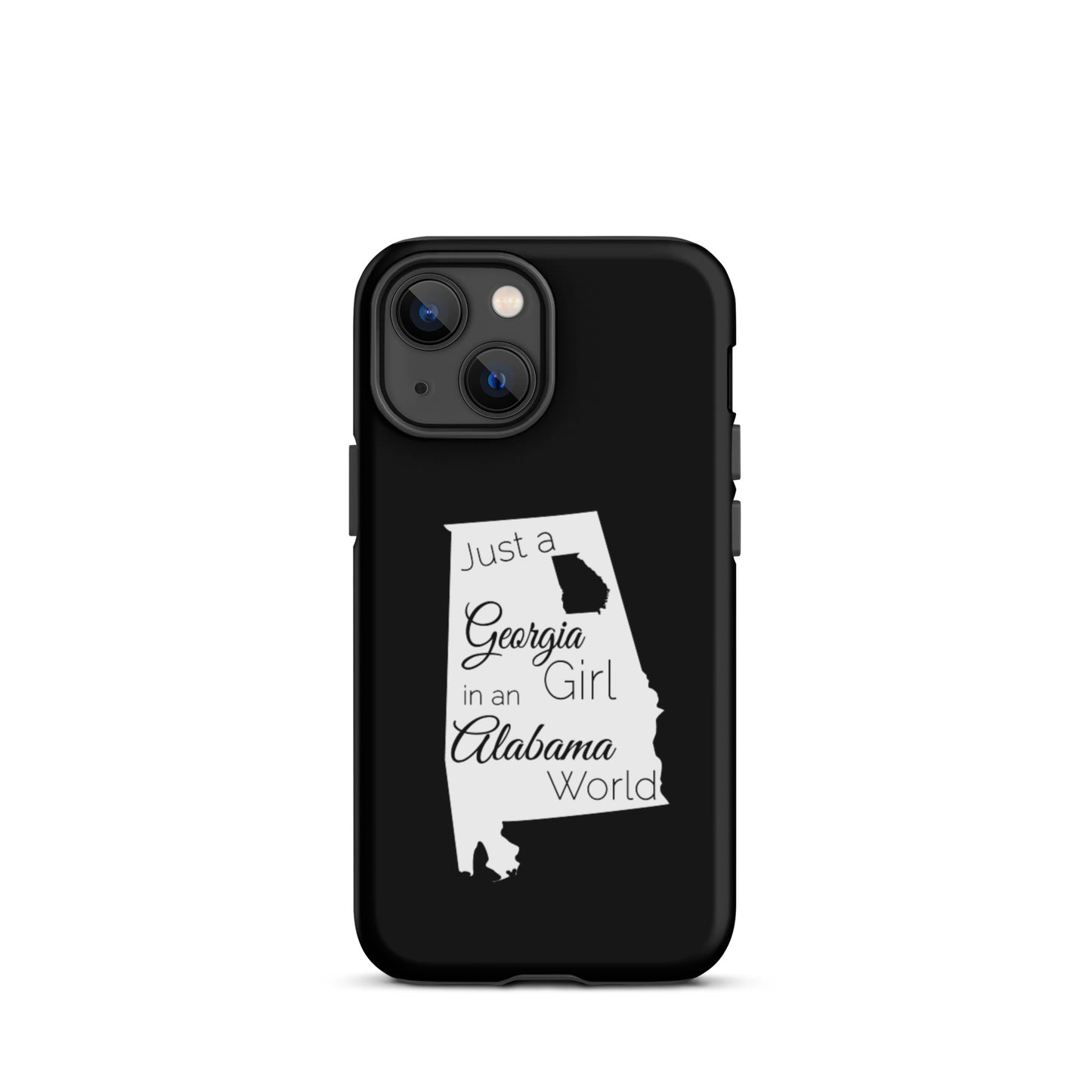 Just a Georgia Girl in an Alabama World Tough iPhone case
