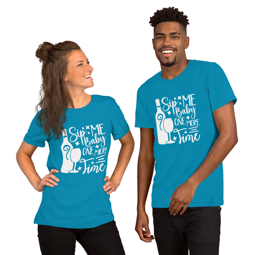 Sip Me Baby One More Time Unisex t-shirt