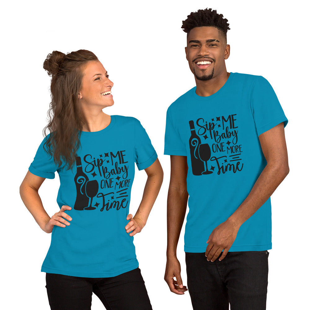 Sip Me Baby One More Time Unisex t-shirt