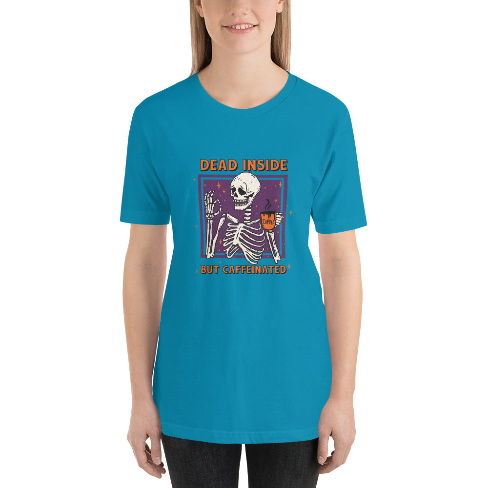 Dead Inside But Caffeinated Unisex T-shirt