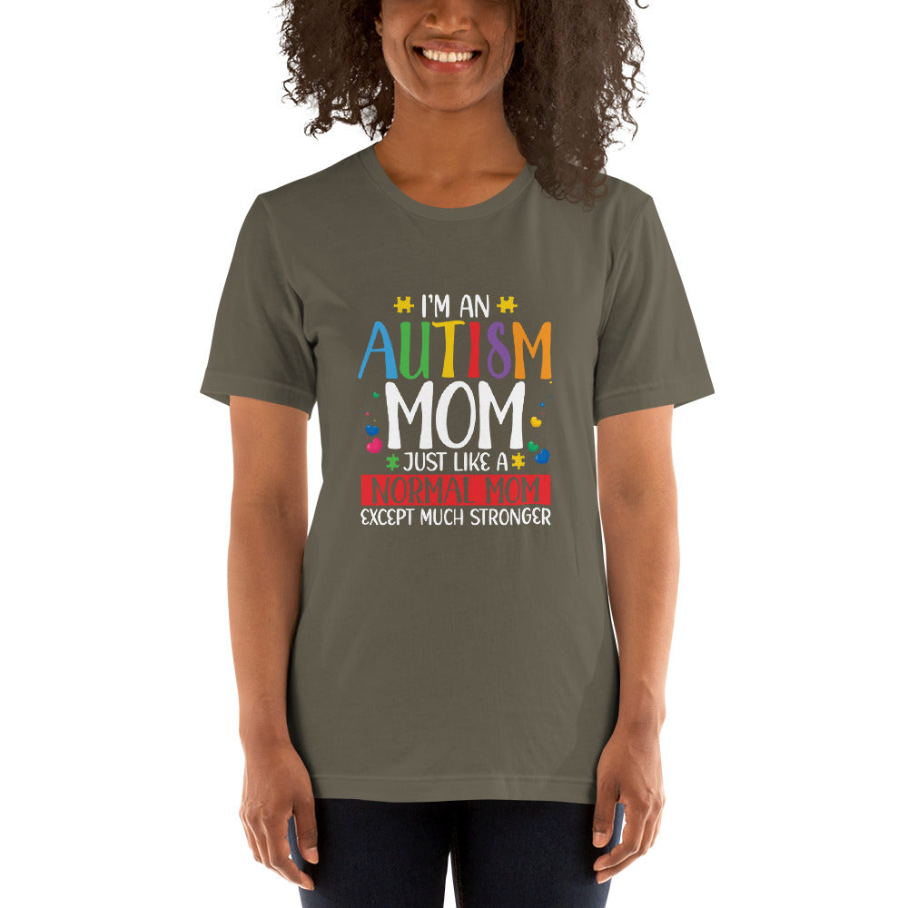 I'm an Autism Mom Unisex t-shirt