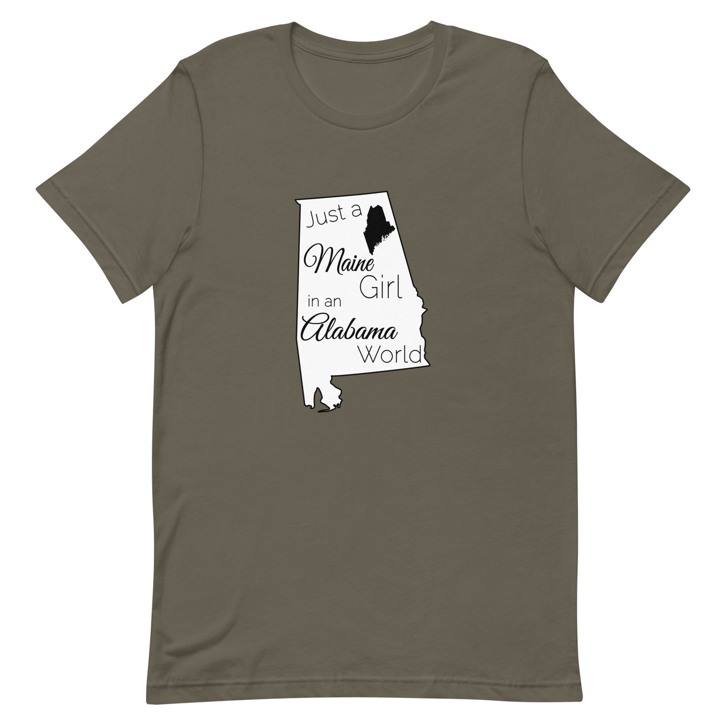 Just a Maine Girl in an Alabama World Unisex t-shirt