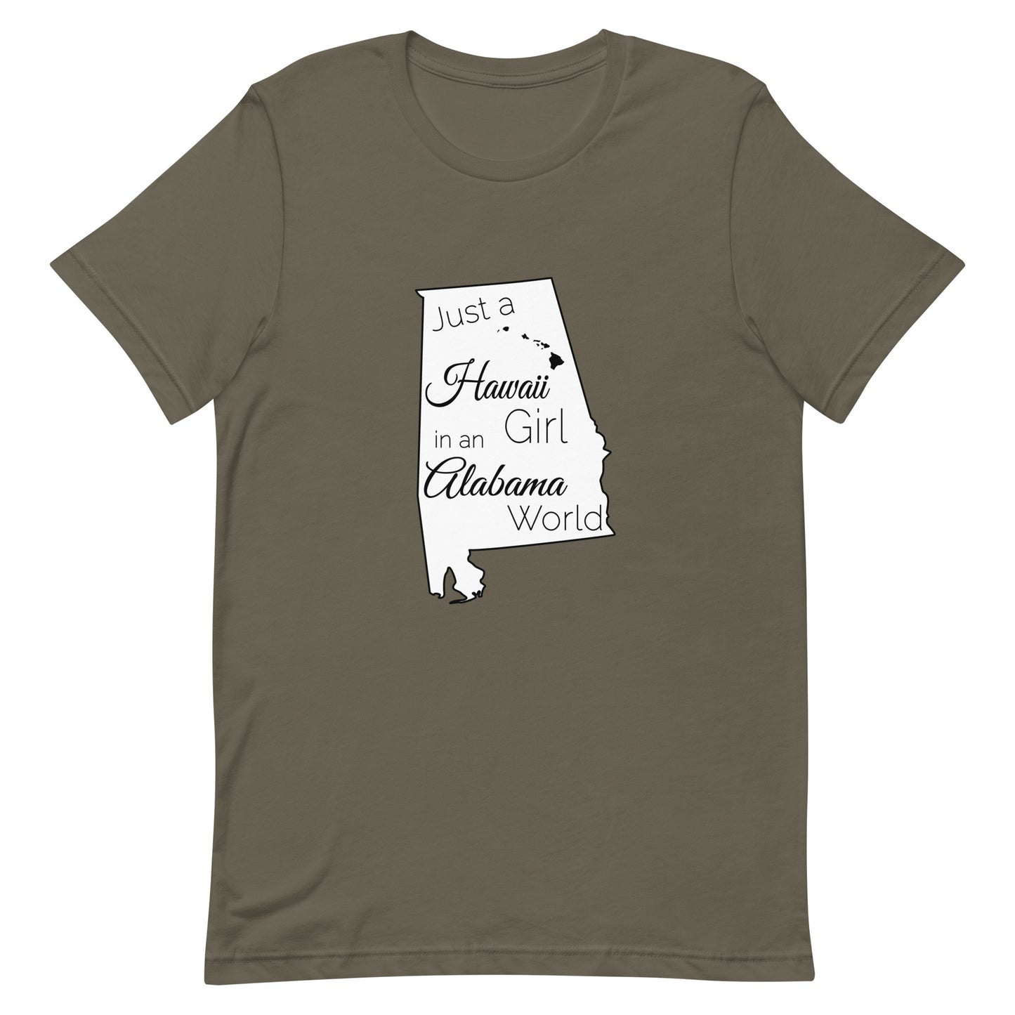 Just a Hawaii Girl in an Alabama World Unisex t-shirt