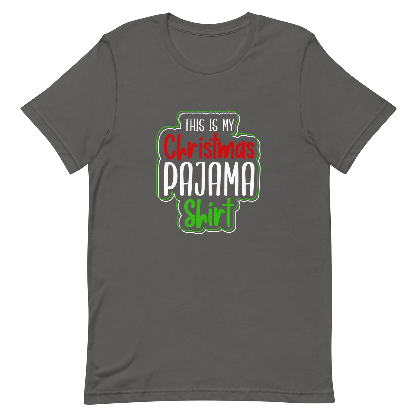 This is My Christmas Pajama Shirt Unisex t-shirt