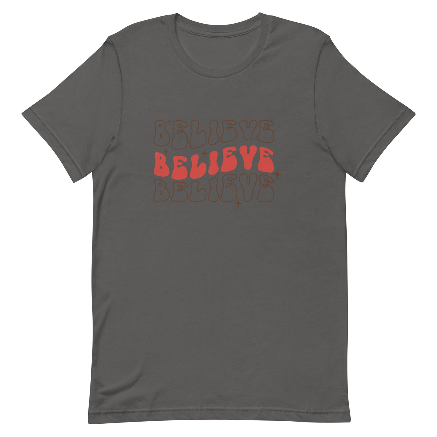 Believe Unisex Tshirt