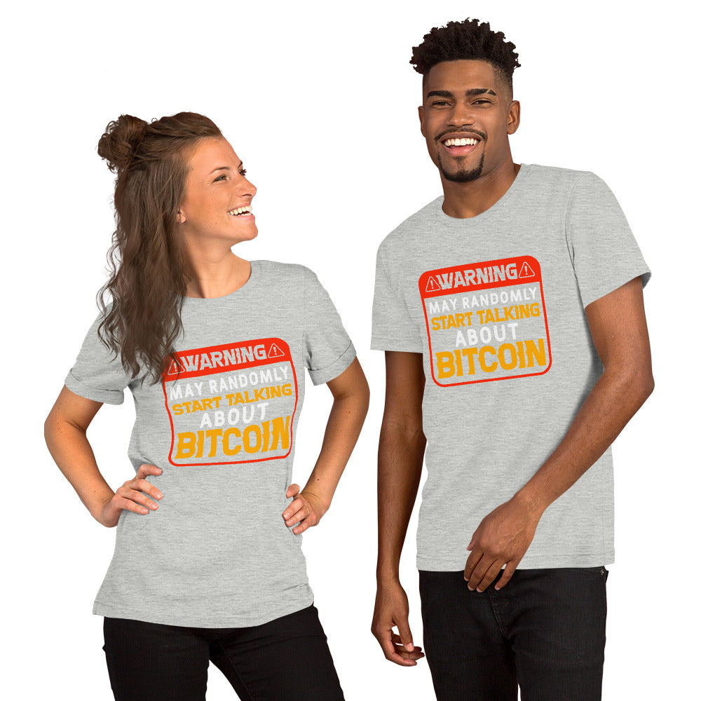 Warning May Randomly Start Talking About Bitcoin Unisex t-shirt