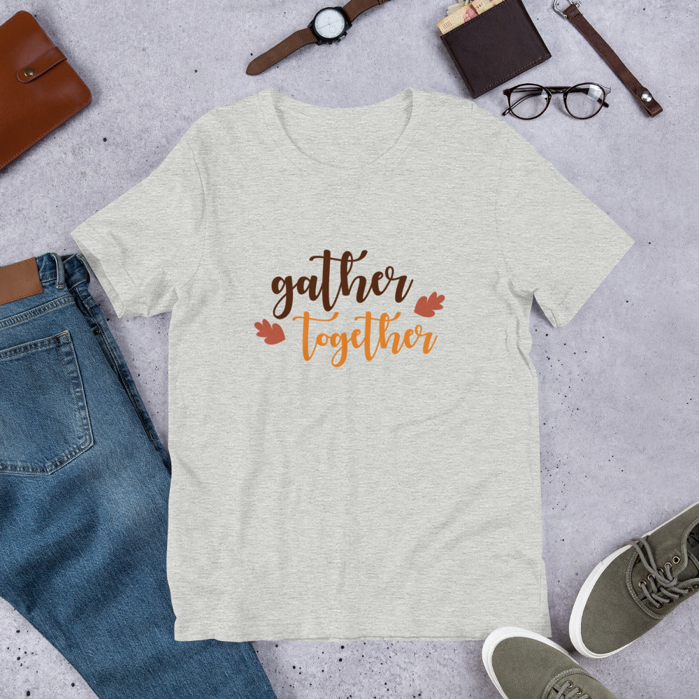 Gather Together Unisex T-shirt