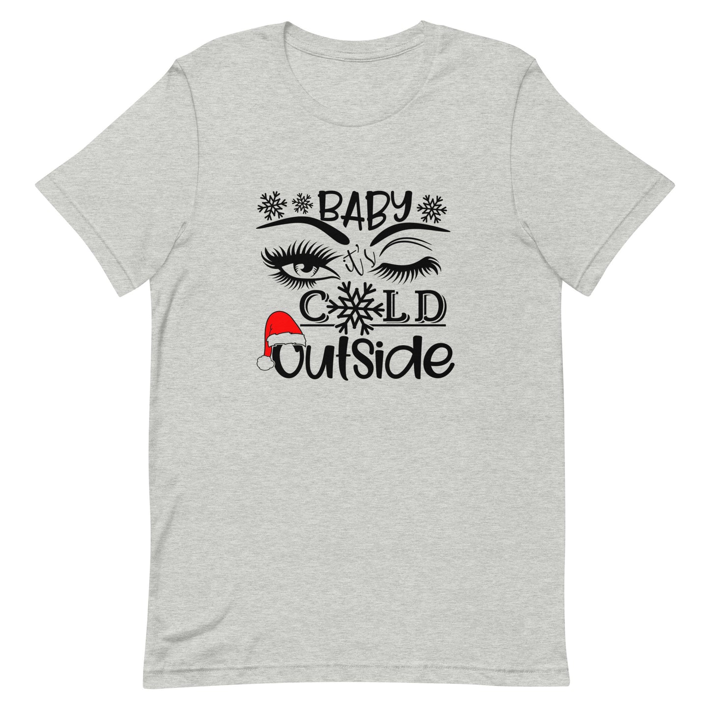 Baby It's Cold Outside Tshirt