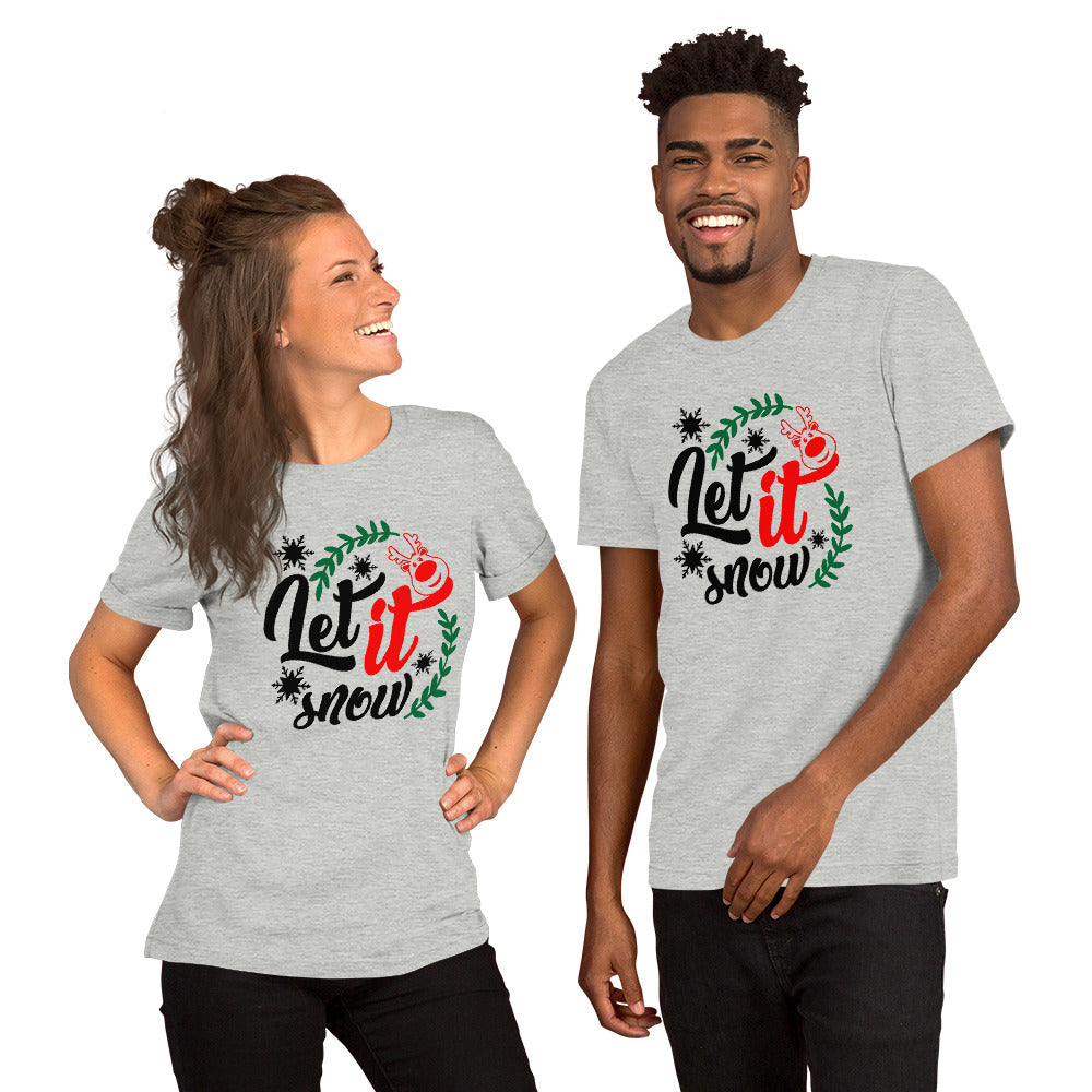 Let It Snow Unisex t-shirt