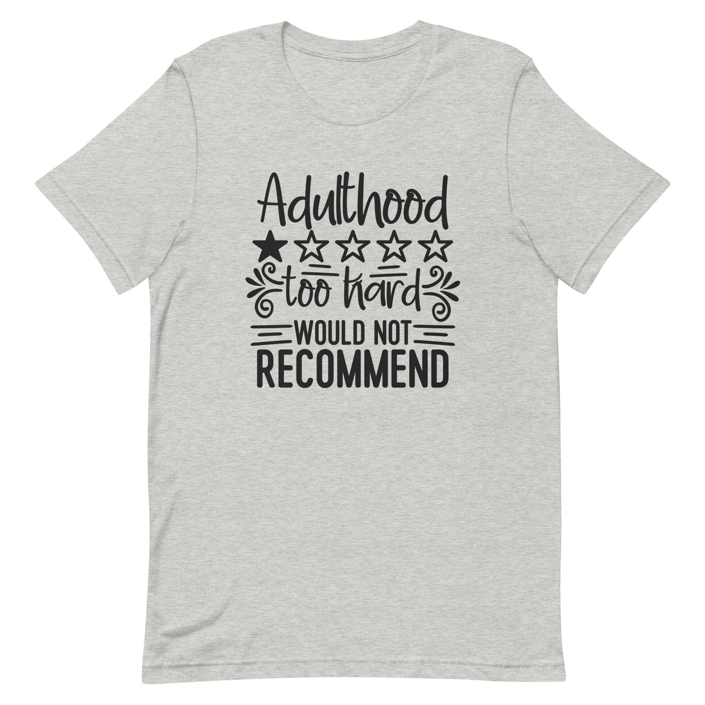 Adulthood Too Hard Would Not Recommend Tshirt
