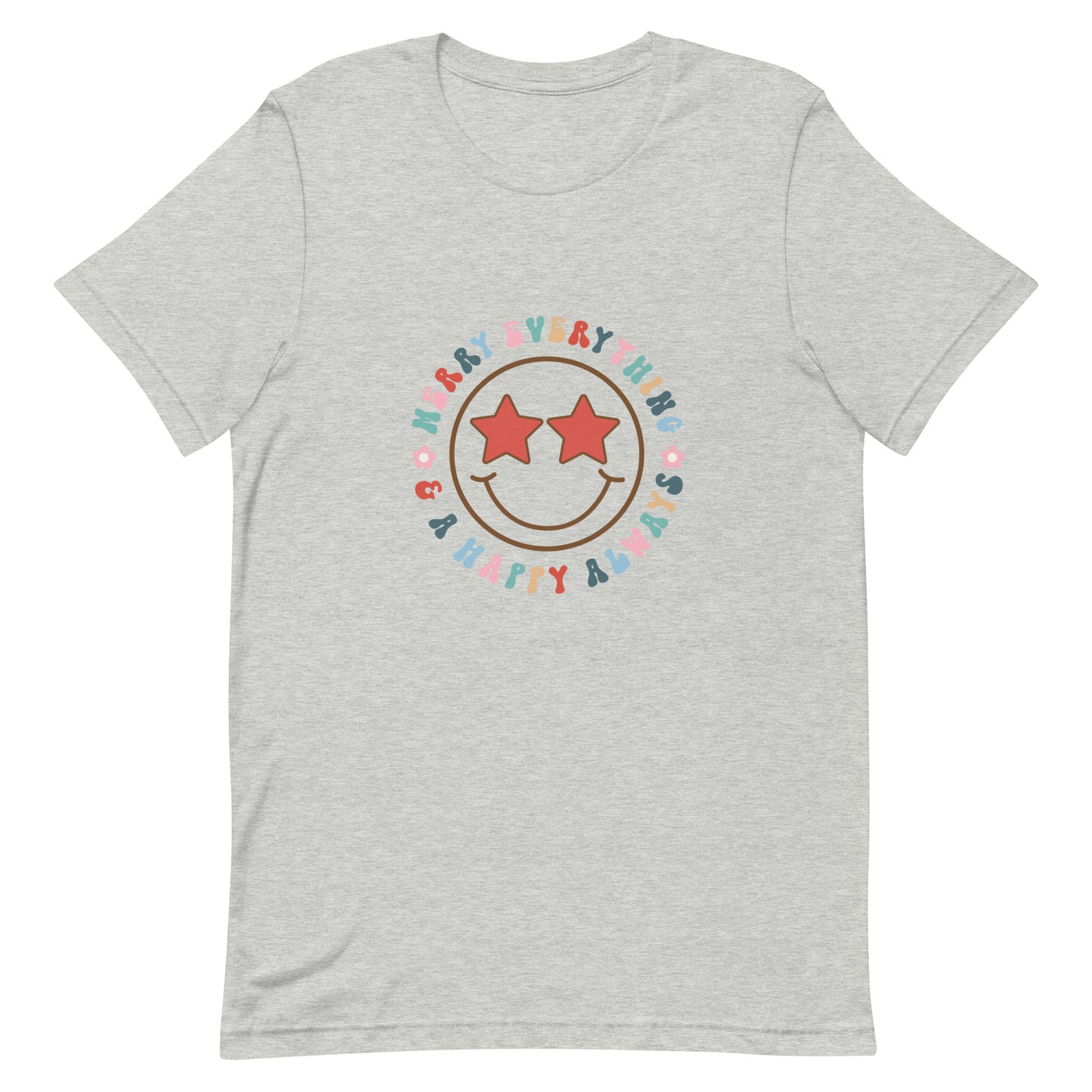 Merry Everything Happy Always Unisex t-shirt