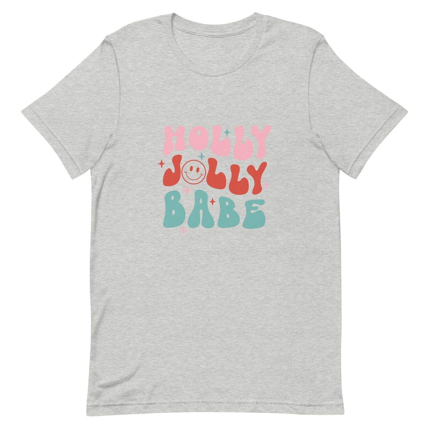 Holly Jolly Babe Unisex T-shirt - Christmas Holiday