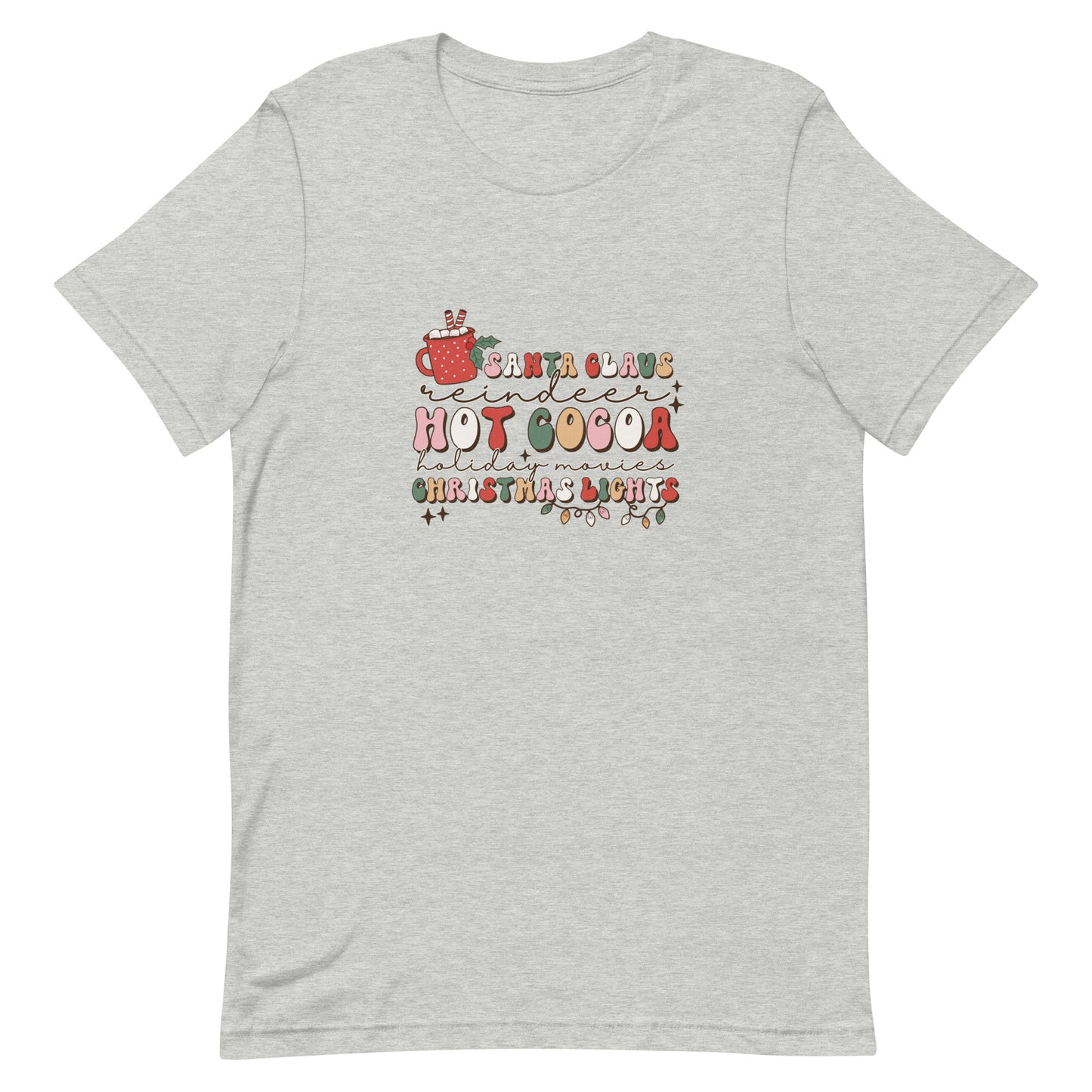 Santa Claus Reindeer Hot Cocoa Holiday Movies Christmas Lights Unisex t-shirt