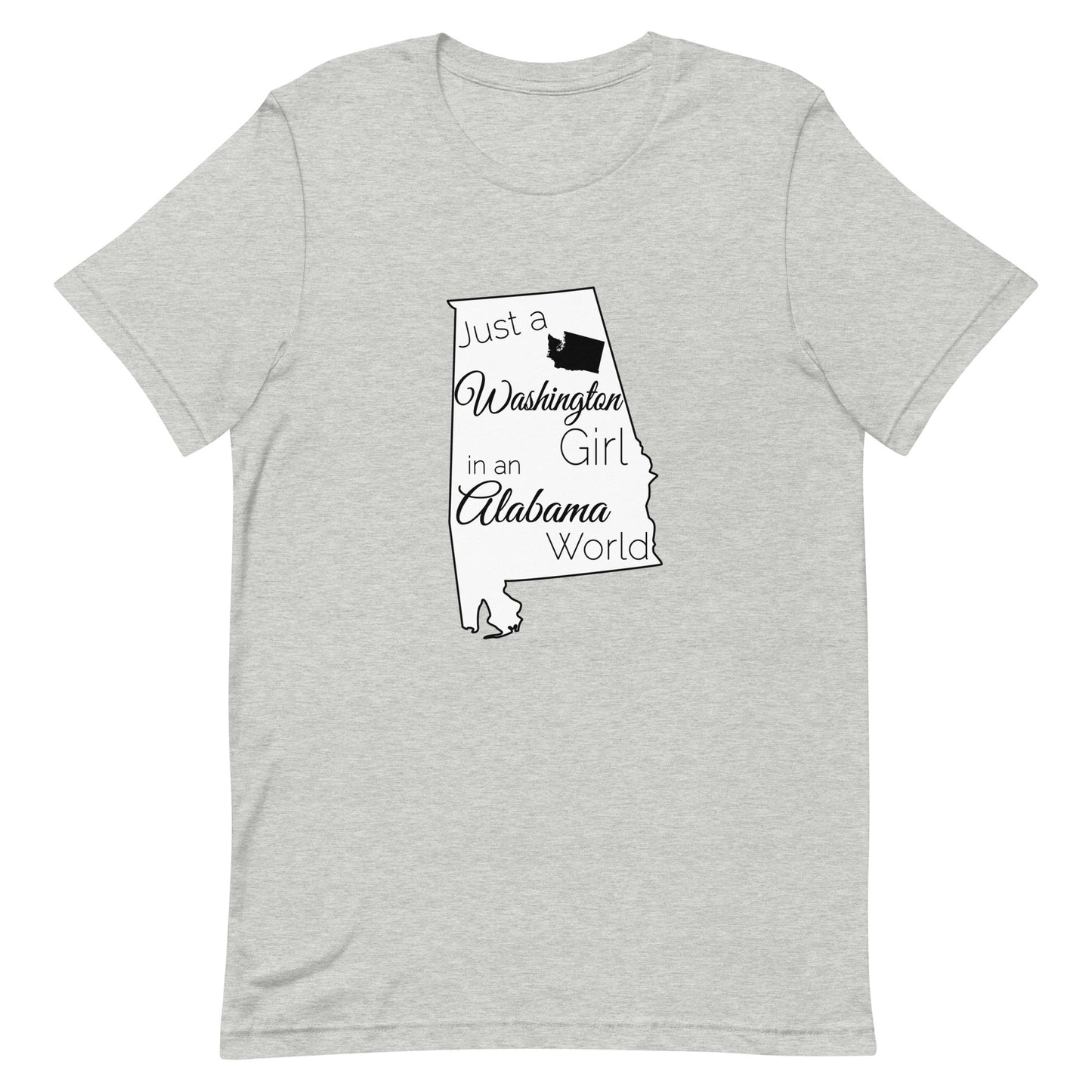 Just a Washington Girl in an Alabama World Unisex t-shirt