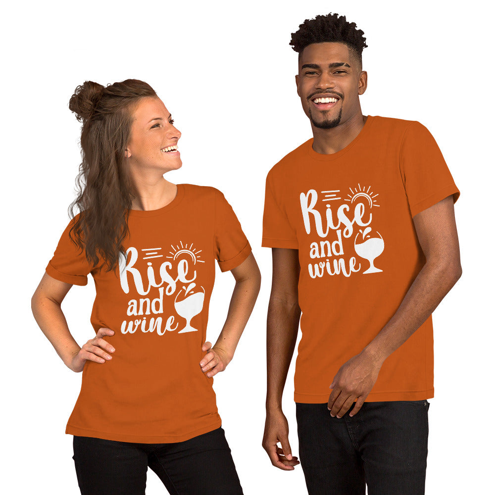 Rise and Wine Unisex t-shirt