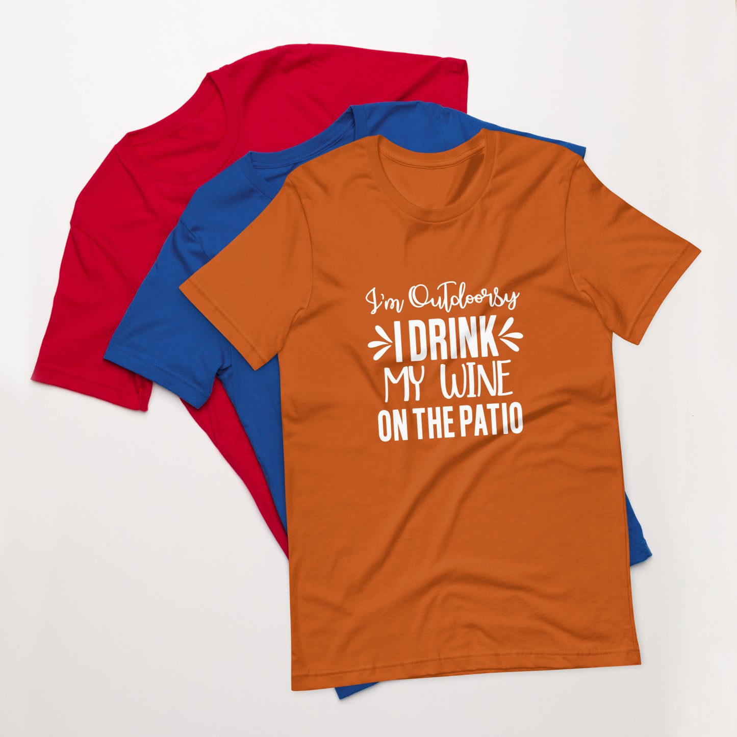 I'm Outdoorsy, I Drink My Wine on the Patio Unisex t-shirt