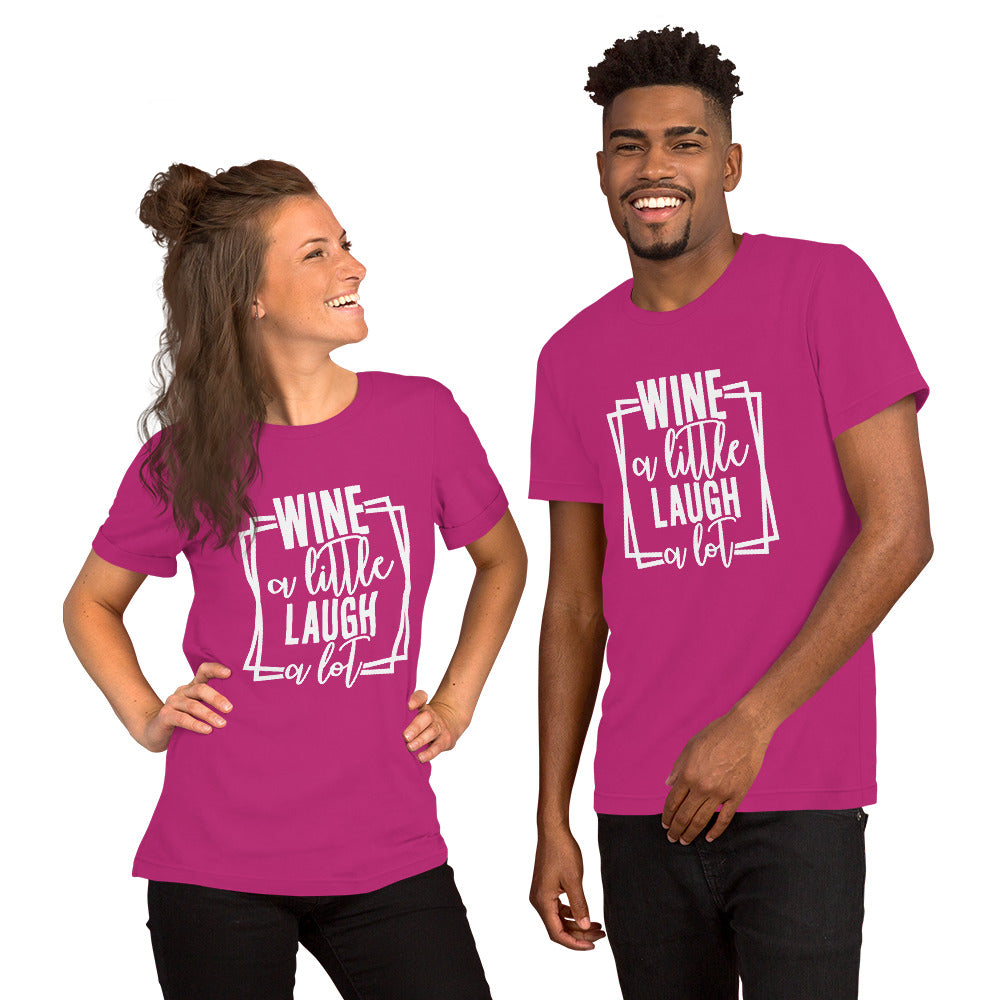 Wine a Little, Laugh a Lot Unisex t-shirt