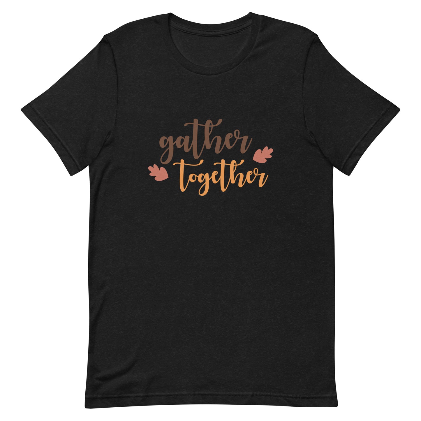 Gather Together Unisex T-shirt