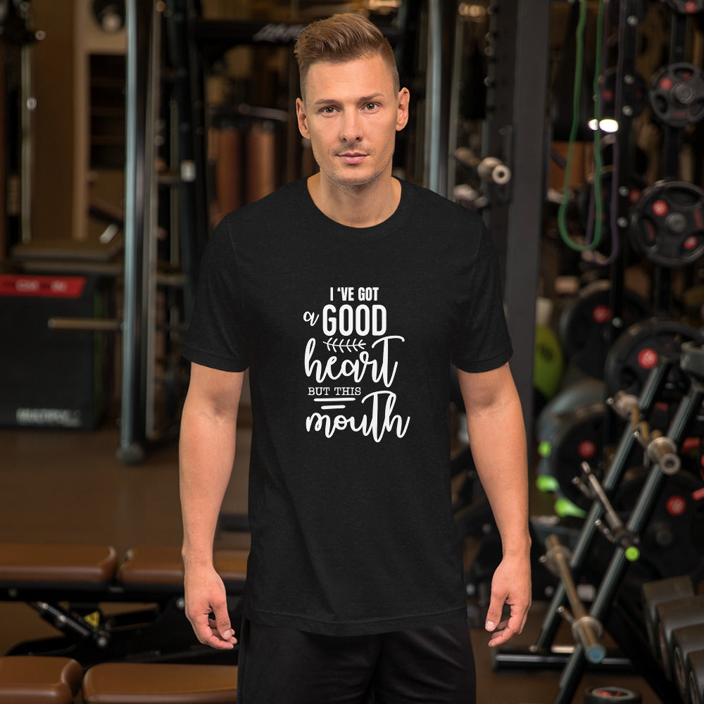 I've Got a Good Heart Unisex t-shirt