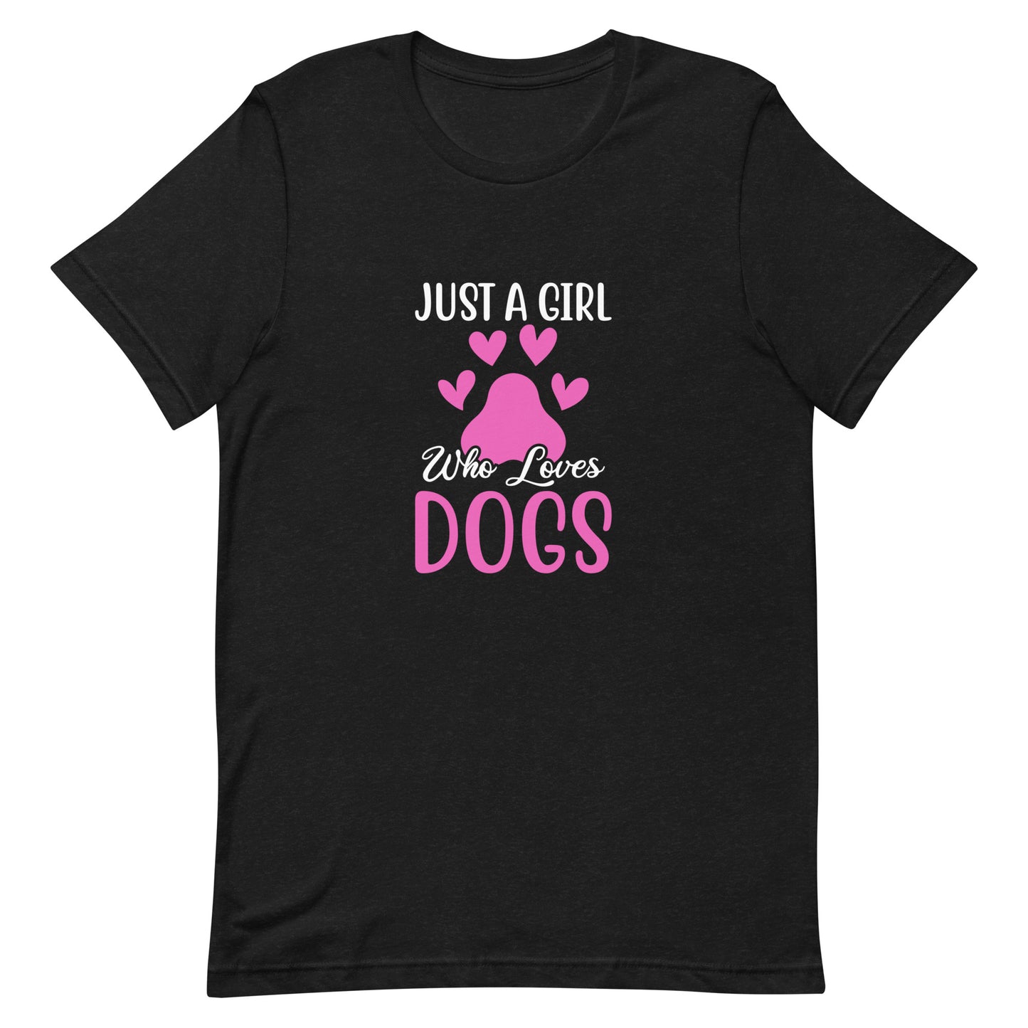 Just a Girl Who Loves Dogs Unisex t-shirt