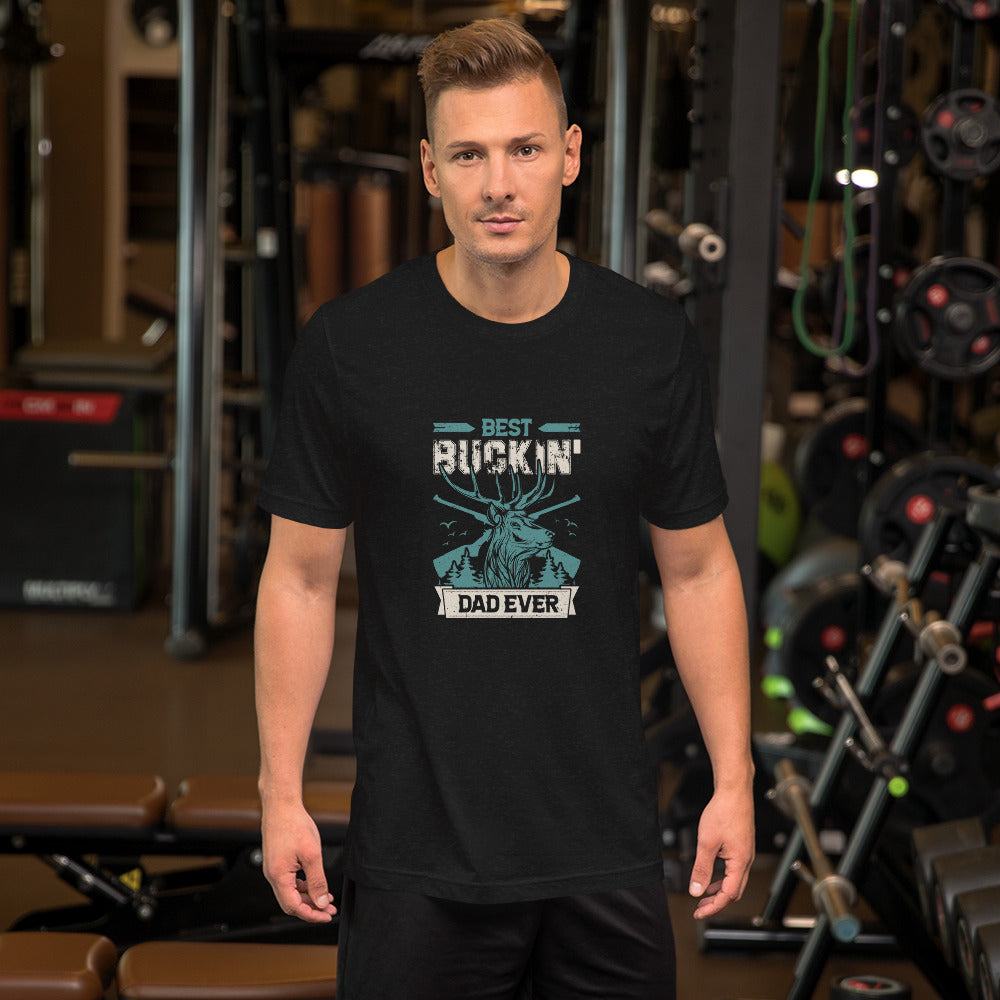 Best Buckin' Dad Ever Unisex Tshirt