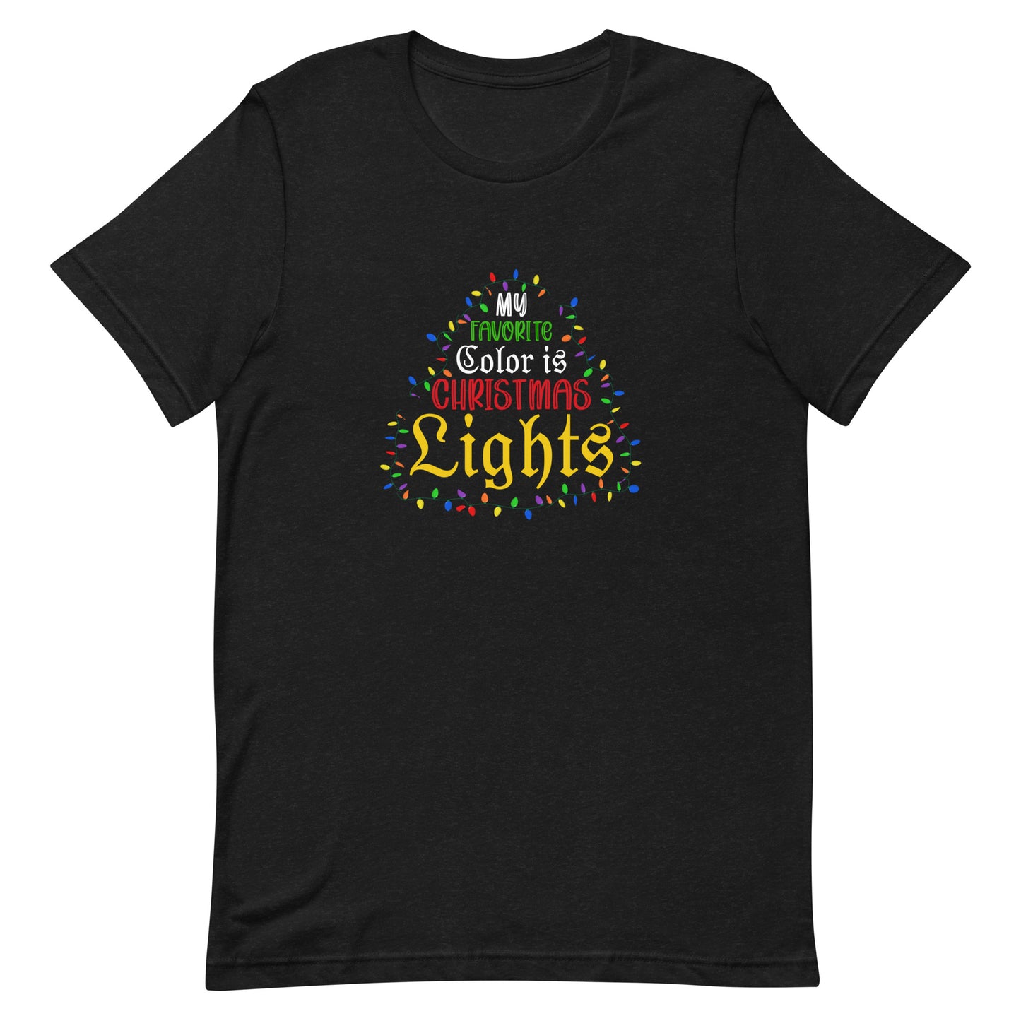 My Favorite Color is Christmas Lights Unisex t-shirt