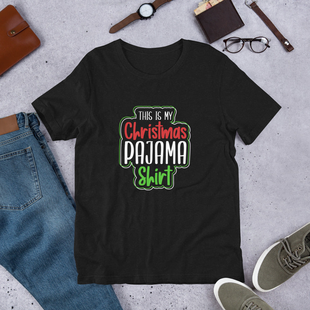 This is My Christmas Pajama Shirt Unisex t-shirt