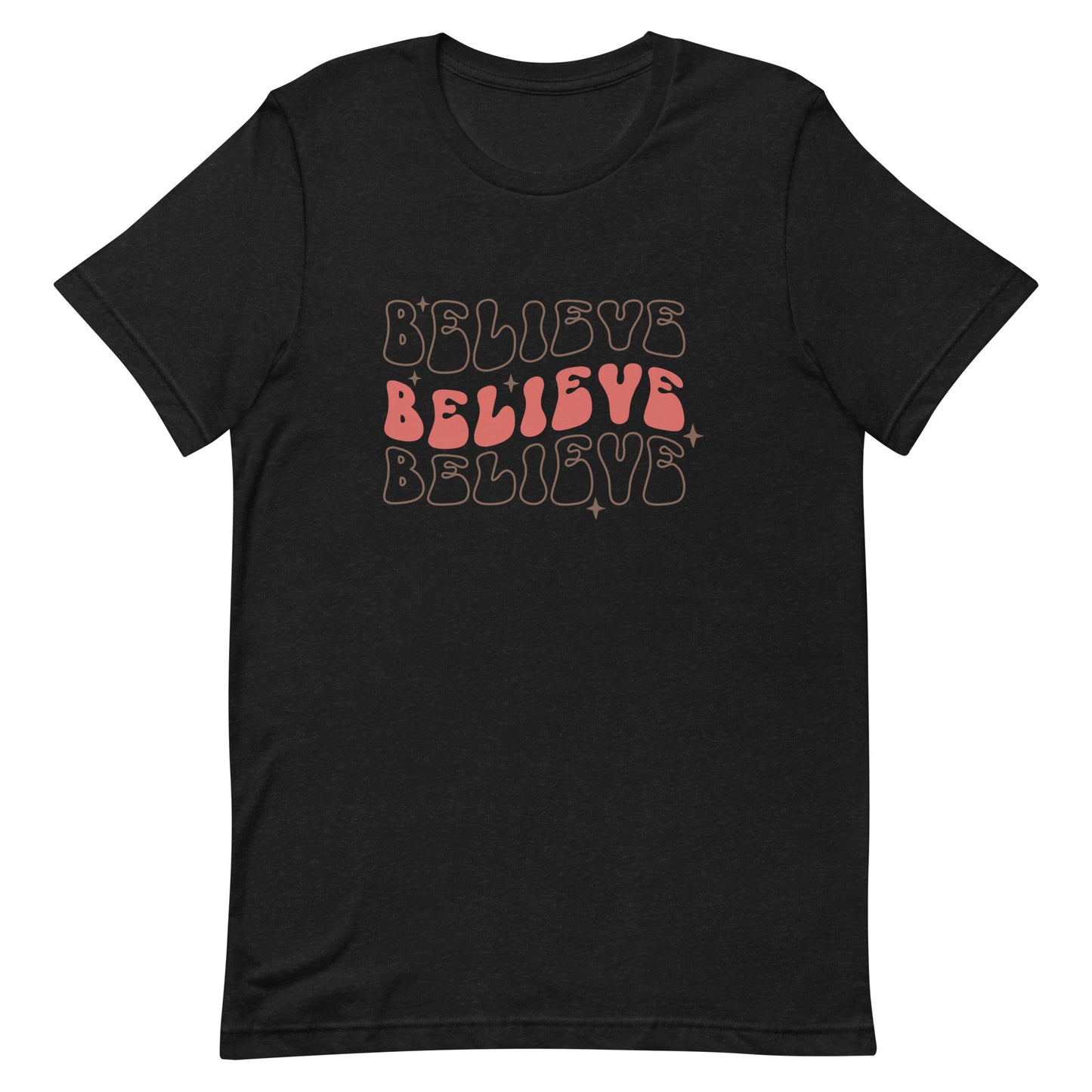 Believe Unisex Tshirt
