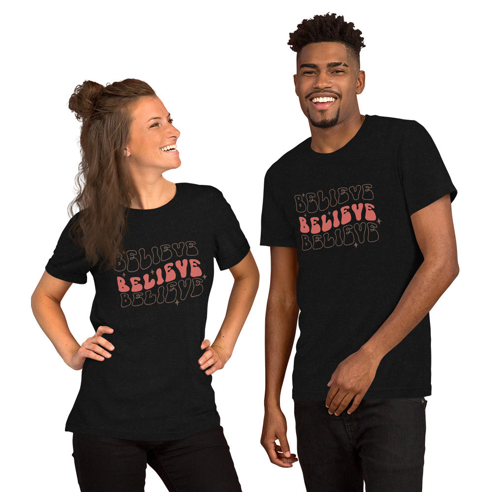 Believe Unisex Tshirt