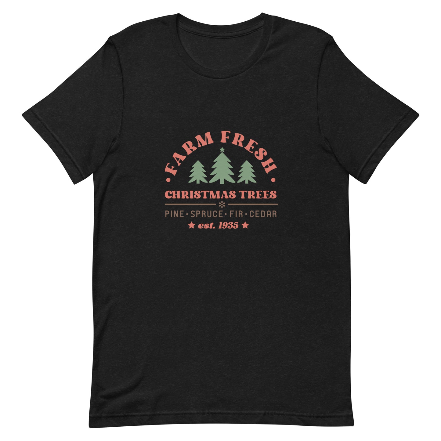 Farm Fresh Christmas Trees Unisex T-shirt