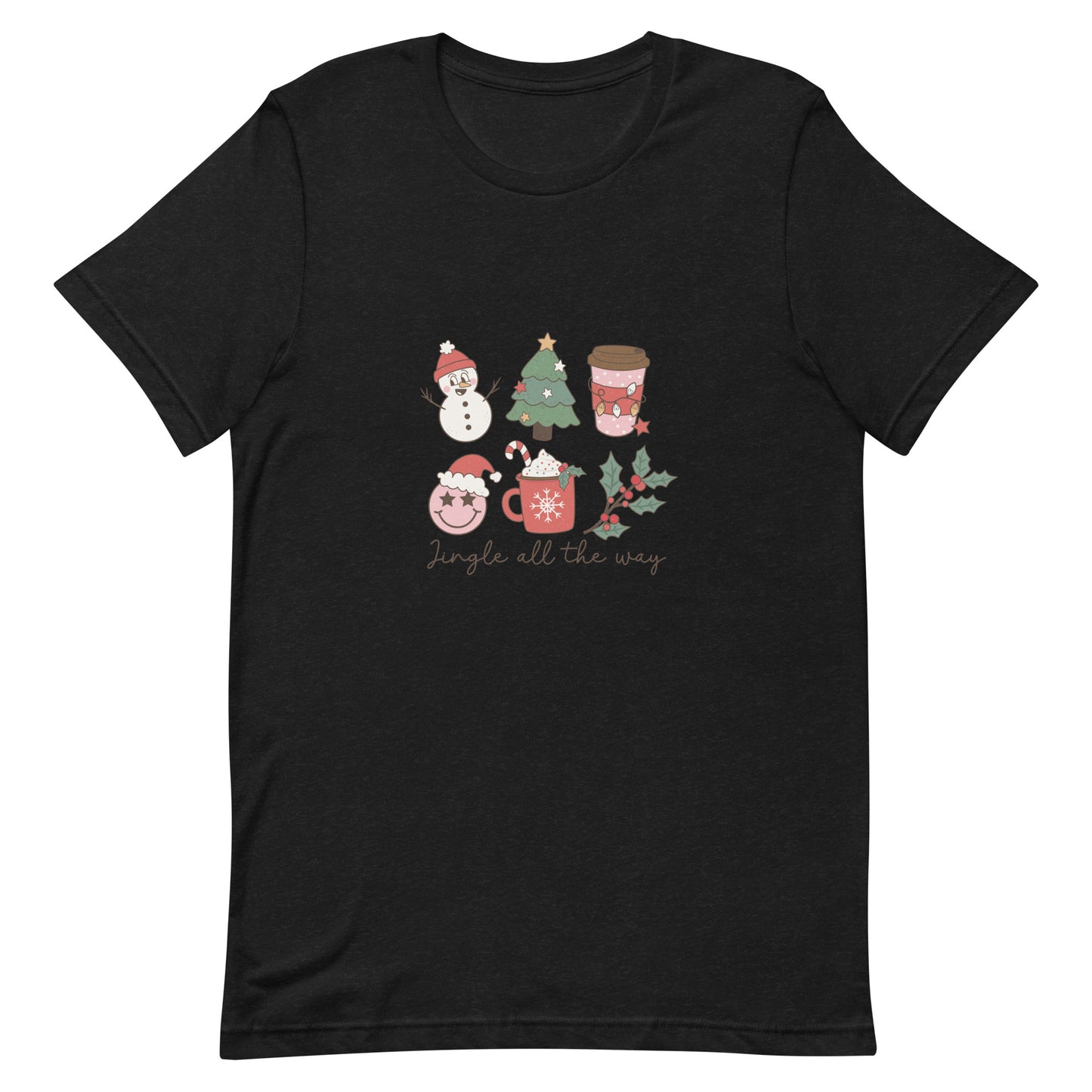 Jingle All the Way Unisex t-shirt
