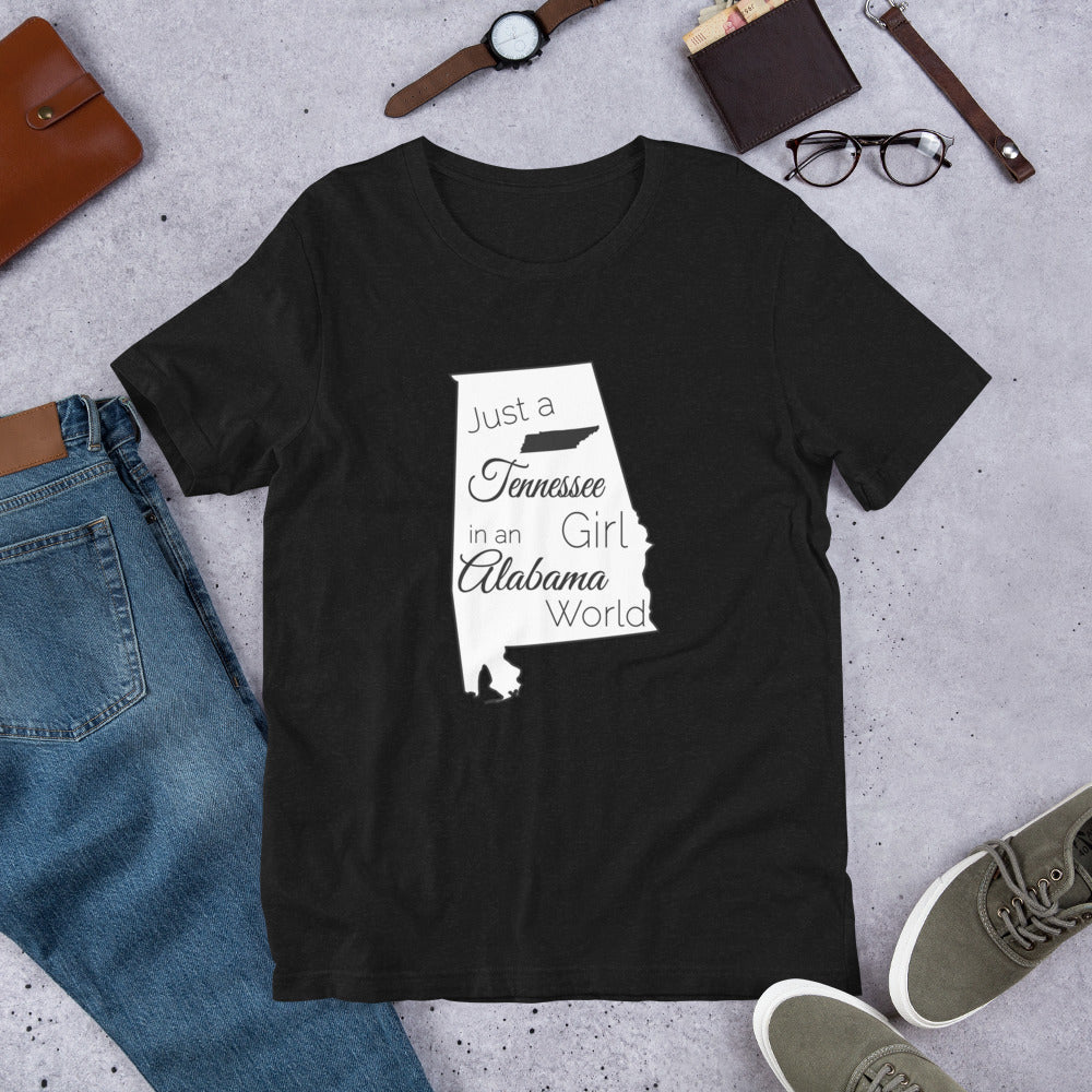 Just a Tennessee Girl in an Alabama World Unisex t-shirt
