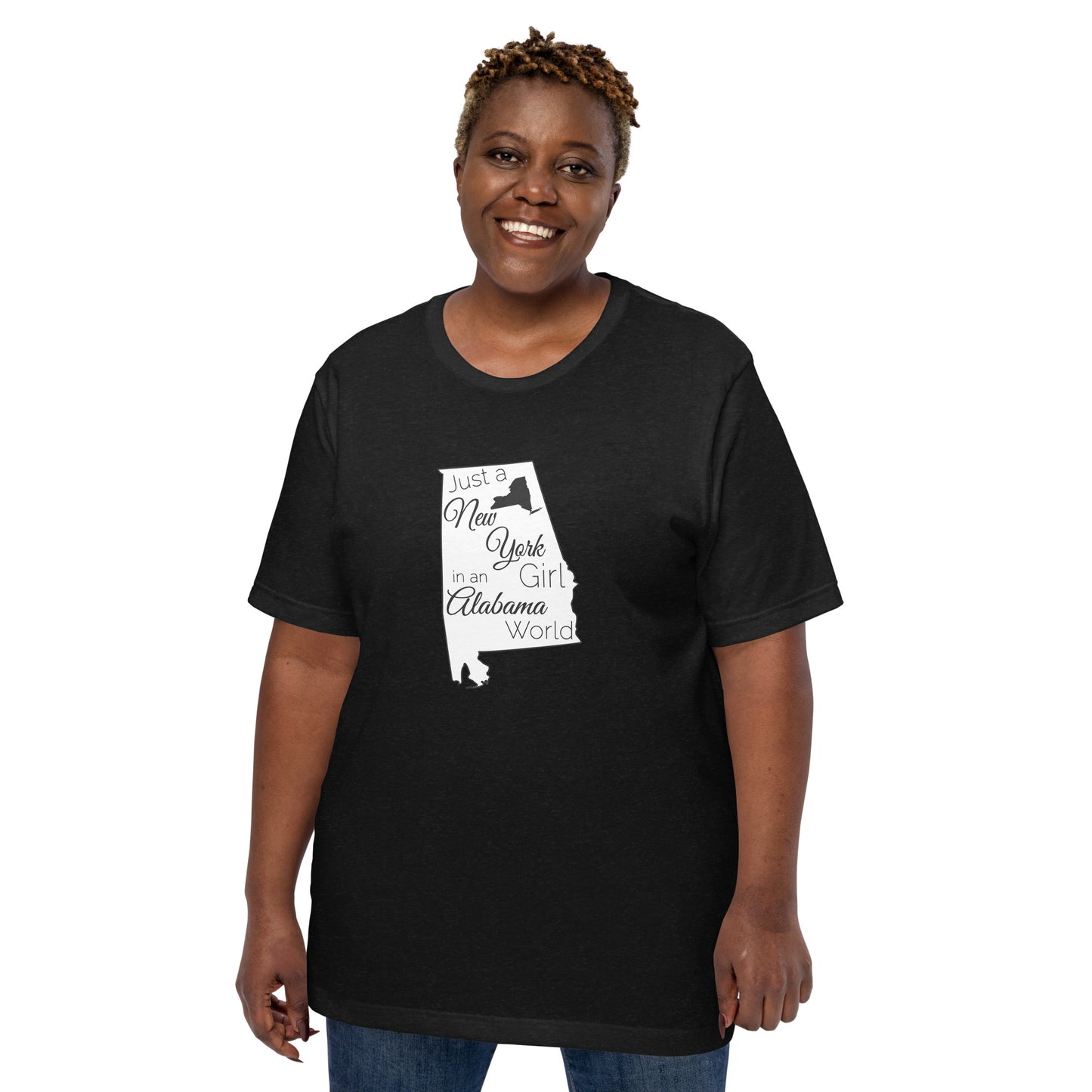Just a New York Girl in an Alabama World Unisex t-shirt