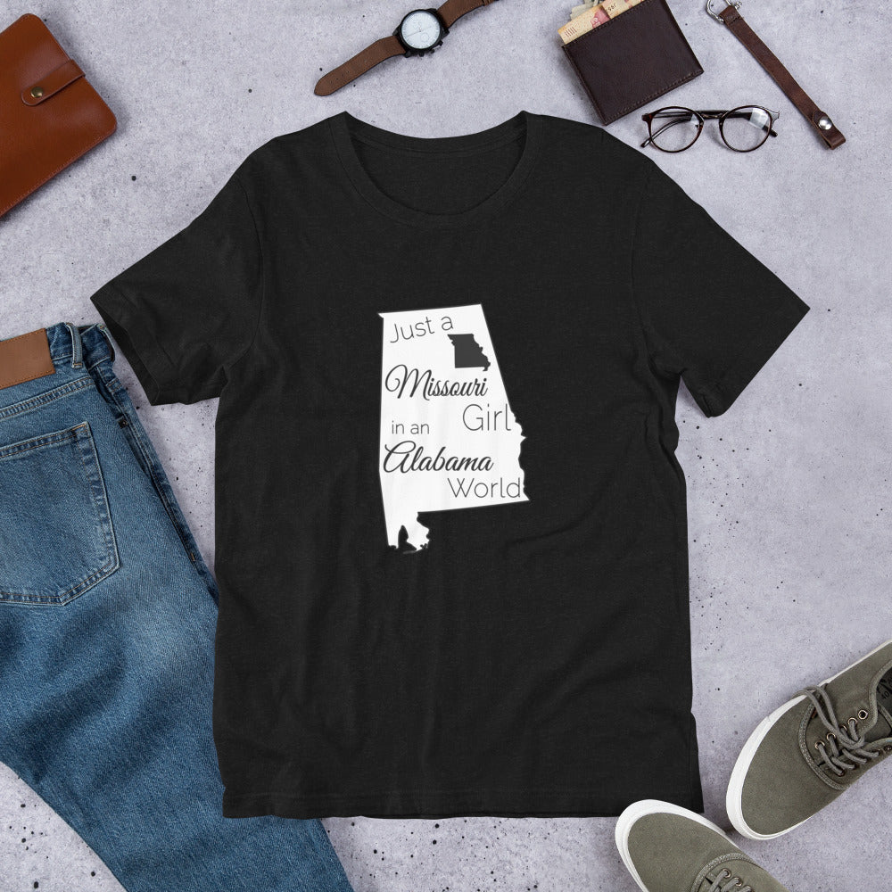 Just a Missouri Girl in an Alabama World Unisex t-shirt