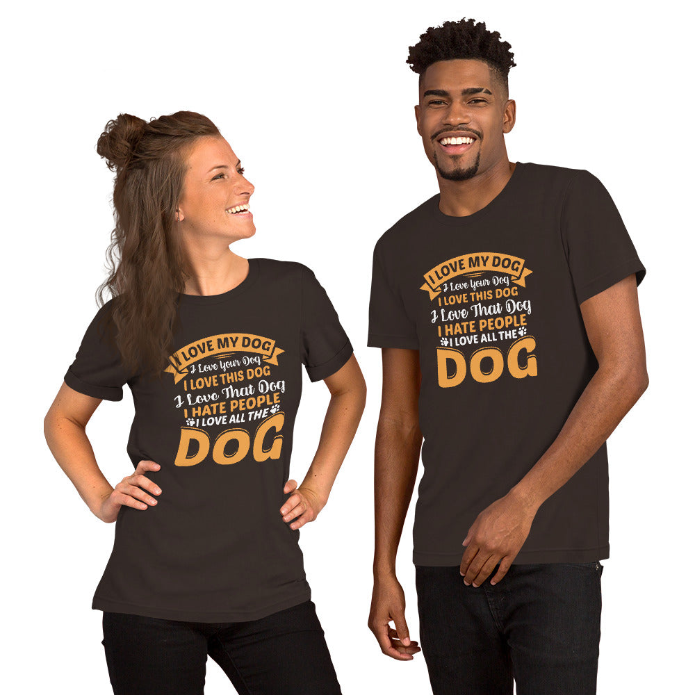 I Love My Dog Unisex t-shirt