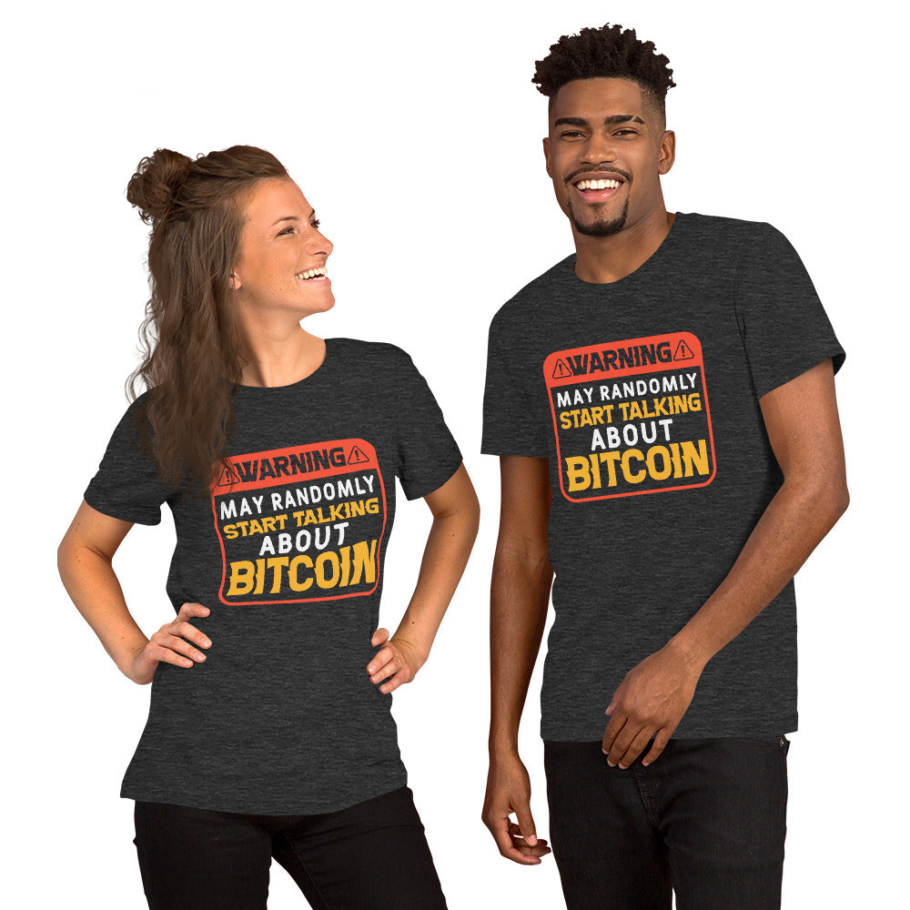Warning May Randomly Start Talking About Bitcoin Unisex t-shirt