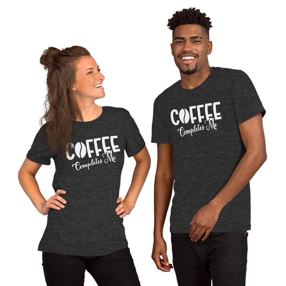 Coffee Completes Me Unisex T-shirt