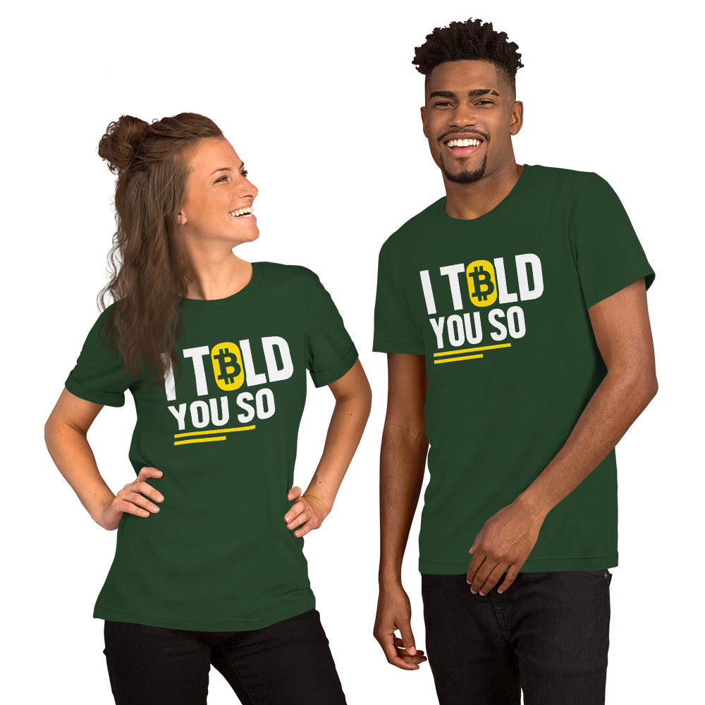 I Told You So - Bitcoin Unisex t-shirt