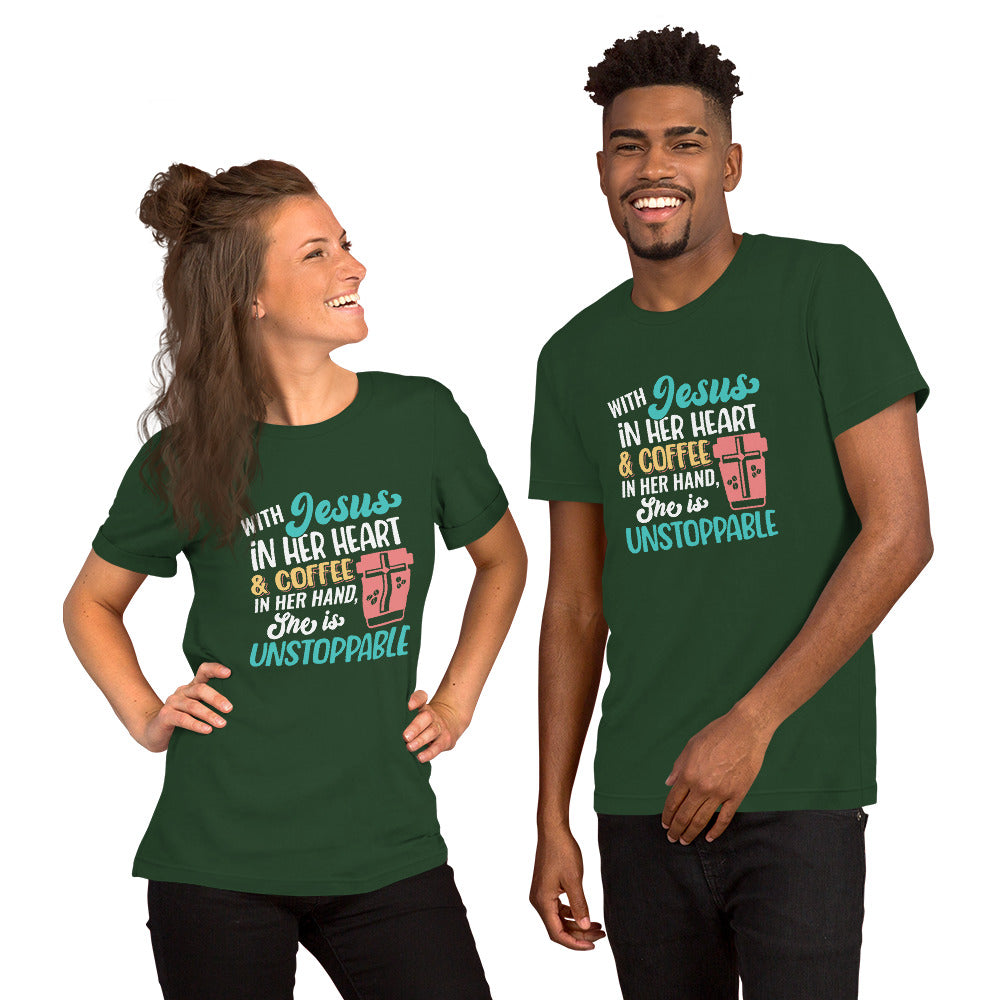With Jesus in her Heart A Coffee In Her Hand She is Unstoppable Unisex t-shirt