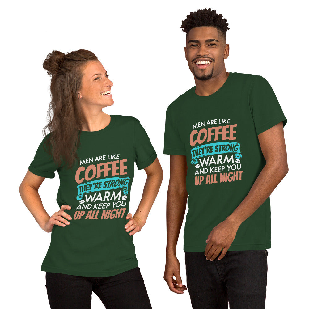 Men Are Like Coffee Unisex t-shirt