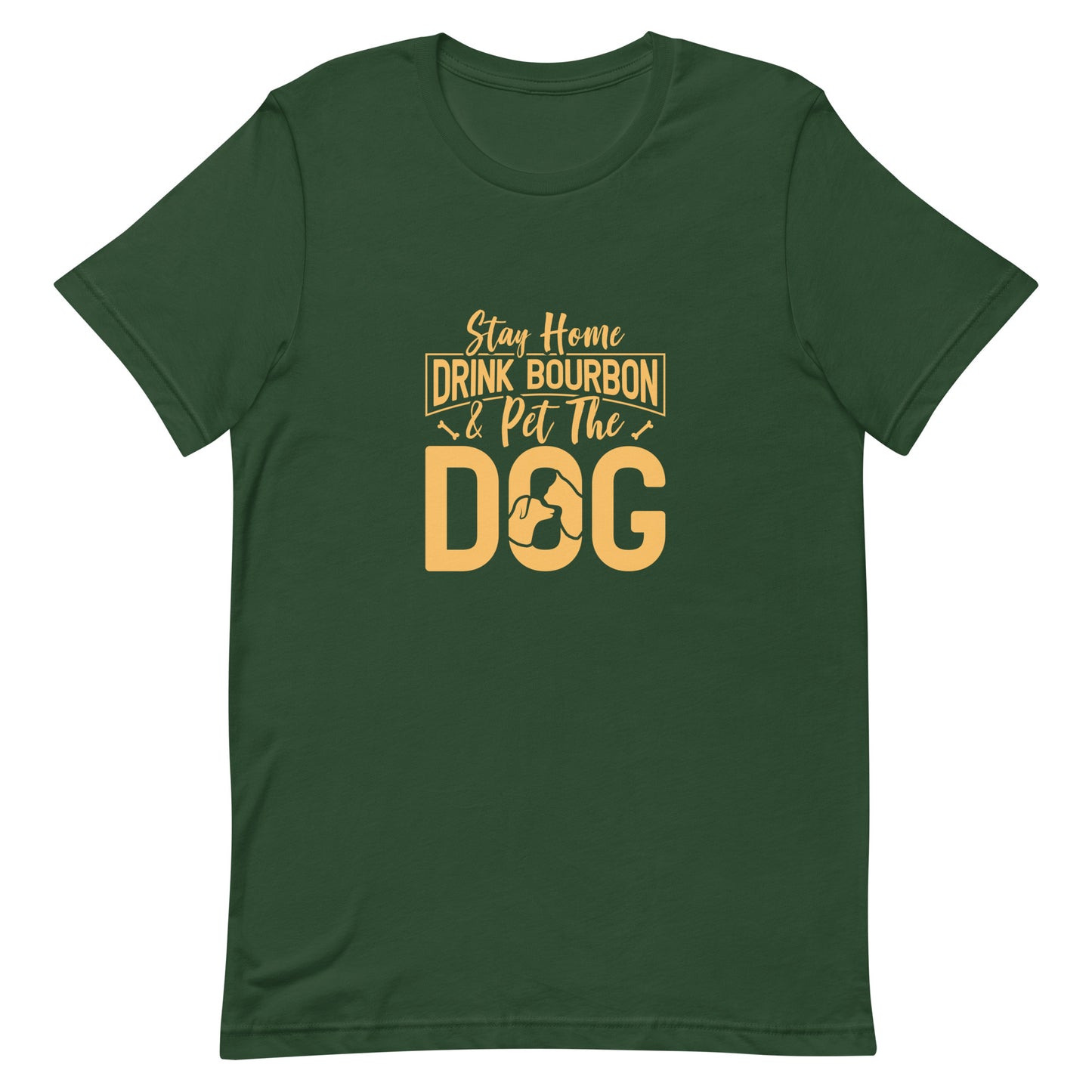 Stay Home Drink Bourbon Pet the Dog Unisex t-shirt