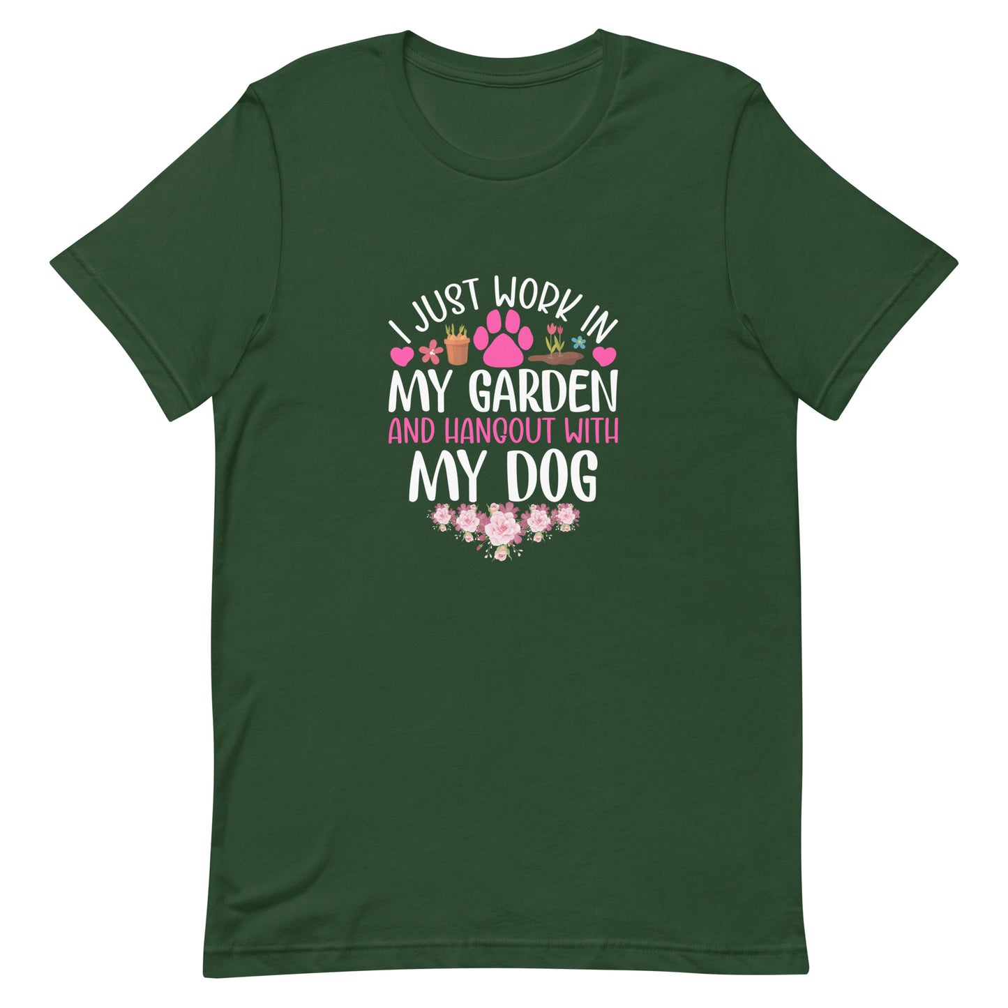 I Just Work in My Garden and Handout With My Dog Unisex T-shirt