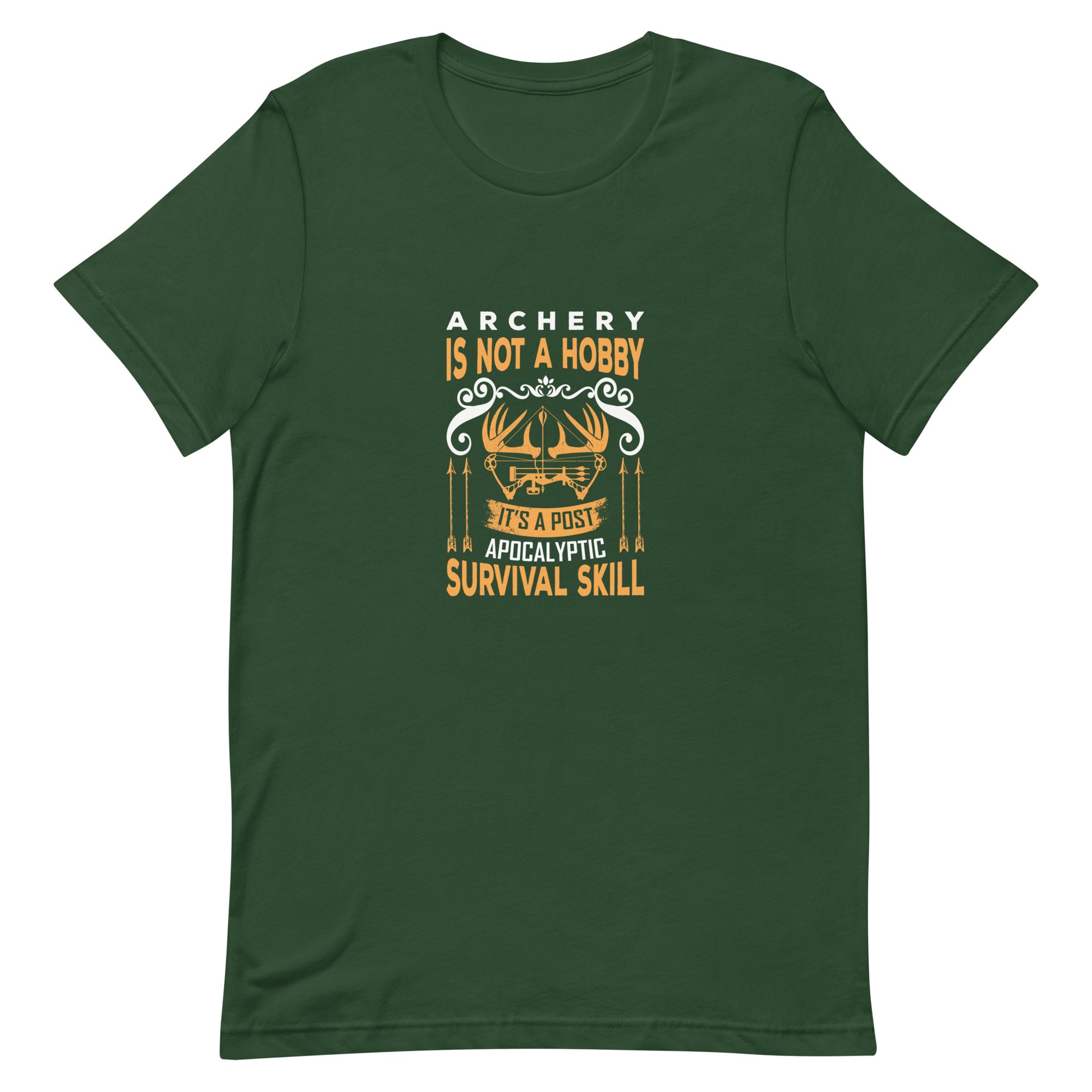 Archery Is Not a Hobby It's a Post Apocalyptic Survival Skill Unisex Tshirt
