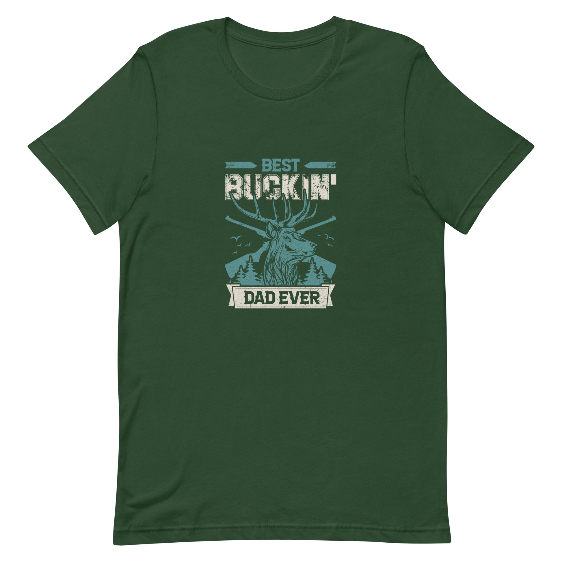 Best Buckin' Dad Ever Unisex Tshirt